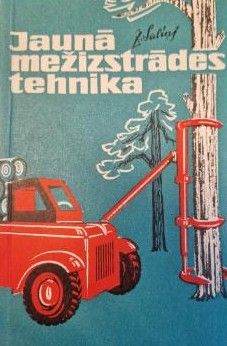 Jaunā mežizstrādes tehnika