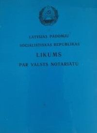 Latvijas Padomju Sociālistiskās Republikas likums par valsts notariātu