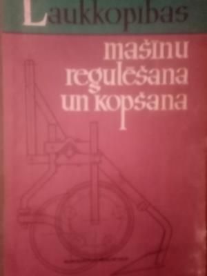 Laukkopības mašīnu regulēšana un kopšana