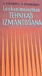 Lauksaimniecības tehnikas izmantošana