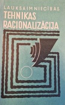 Lauksaimniecības tehnikas racionalizācija