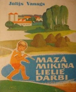 Mazā Mikiņa lielie darbi