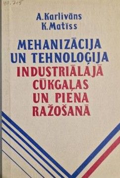 Mehanizācija un tehnoloģija industriālajā cūkgaļas un piena ražošanā