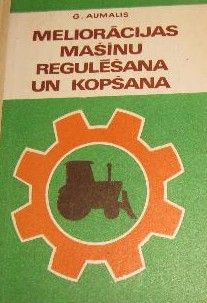 Meliorācijas mašīnu regulēšana un kopšana