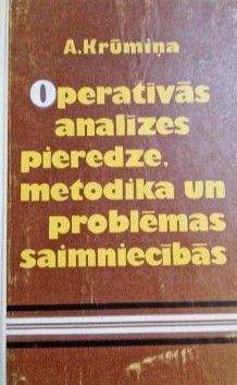 Operatīvās analīzes pieredze, metodika un problēmas saimniecībā