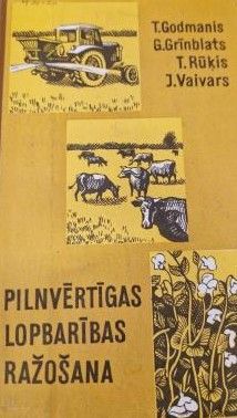 Pilnvērtīgas lopbarības ražošana