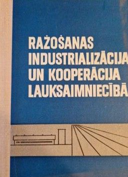Ražošanas industrializācija un kooperācija lauksaimniecībā