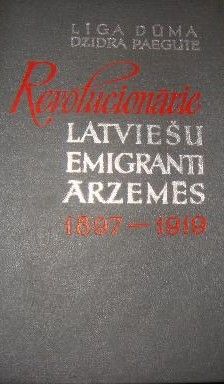 Revolucionārie latviešu emigranti ārzemēs 1897-1919