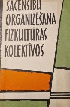 Sacensību organizēšana fizkultūras kolektīvos