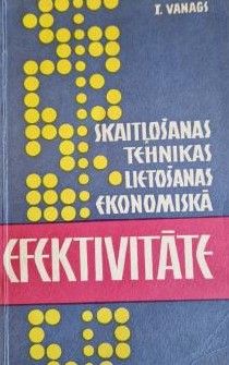 Skaitļošanas tehnikas lietošanas ekonomiskā efektivitāte