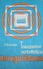 Tranzistoruztvērēju noregulēšana