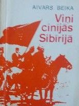 Viņi cīnījās Sibīrijā