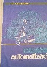 Zemes rakšanas un planēšanas mašīnu automatizācija