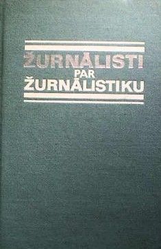 Žurnālisti par žurnālistiku