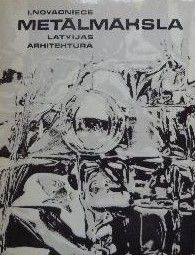 Metālmāksla Latvijas arhitektūrā