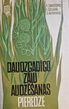 Daudzgadīgo zāļu audzēšanas pieredze