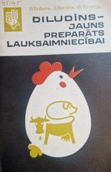 Diludīns-jauns preparāts lauksaimniecībai