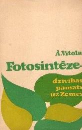 Fotosintēze - dzīvības pamats uz Zemes