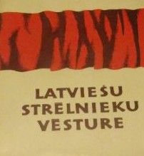 Latviešu strēlnieku vēsture