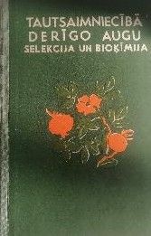 Tautsaimniecībā derīgo augu selekcija un bioķīmija