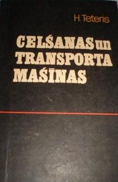 Celšanas un transporta mašīnas