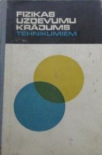 Fizikas uzdevumu krājums tehnikumiem