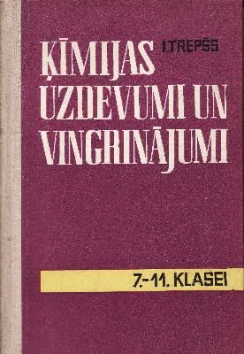Ķīmijas uzdevumi un vingrinājumi 7.-11.klasei