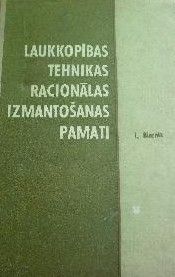 Laukkopības tehnikas racionālas izmantošanas pamati