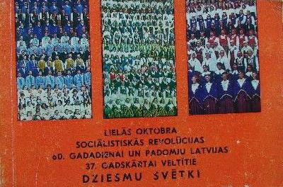Lielās Oktobra sociālistiskās revolūcijas 60. gadadienai un Padomju Latvijas 37. gadskārtai veltītie Dziesmu svētki