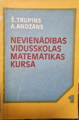 Nevienādības vidusskolas matemātikas kursā 1