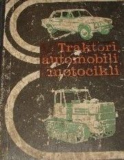 Traktori, automobiļi, motocikli