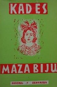 Kad es maza biju