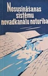 Nosusināšanas sistēmu novadkanālu noturība