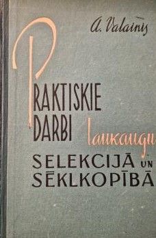 Praktiskie darbi laukaugu selekcijā un sēklkopībā