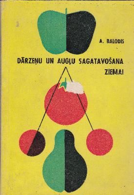 Dārzeņu un augļu sagatavošana ziemai