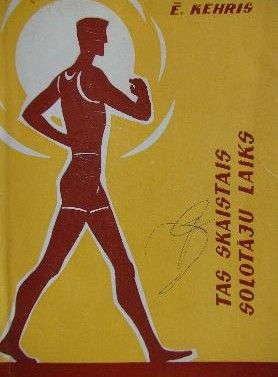 Tas skaistais soļotāju laiks