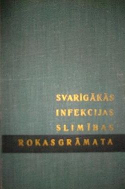 Svarīgākās infekcijas slimības. Rokasgrāmata