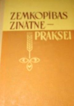 Zemkopības zinātne - praksei