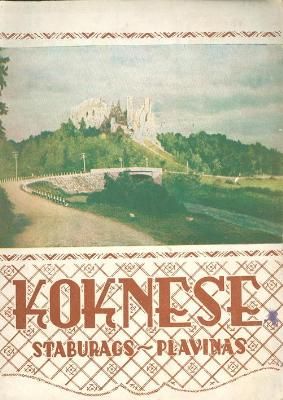 Koknese - Staburags - Pļaviņas