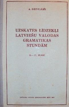 Uzskates līdzekļi latviešu valodas gramatikas stundām 8.-11. klase