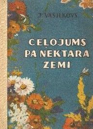 Ceļojums pa nektara zemi