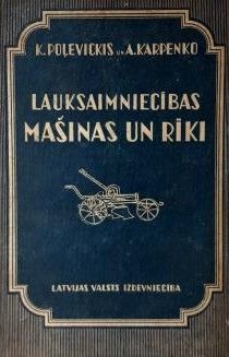 Lauksaimniecības mašinas un rīki