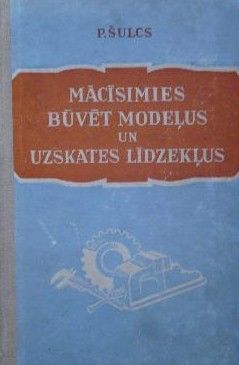 Mācīsimies būvēt modeļus un uzskaites līdzekļus