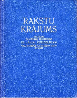 Rakstu krājums, veltījums akadēmiķim profesoram Dr. Jānim Endzelīnam viņa 85 dzīves un 65 darba gadu atcerei