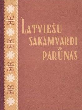 Latviešu sakāmvārdi un parunas