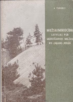 Mežsaimniecība Latvijas PSR saudzējamos mežos un zaļajās joslās