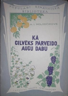 Kā cilvēks pārveido augu dabu
