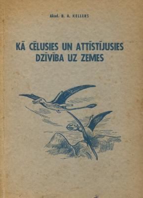 Kā cēlusies un attīstījusies dzīvība uz zemes