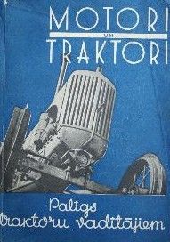 Motori un traktori. Palīgs traktoru vadītājiem