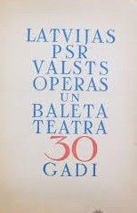 Latvijas PSR Valsts Operas un baleta teatra 30 gadi